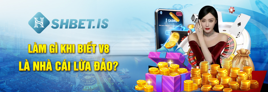 Làm gì khi biết V8 là nhà cái lừa đảo? 