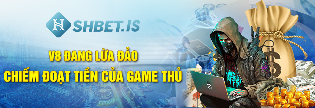 V8 đang lừa đảo chiếm đoạt tiền của game thủ